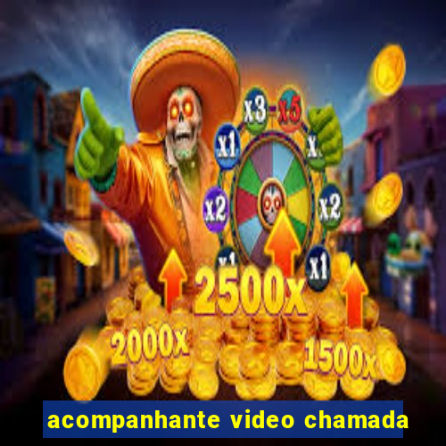 acompanhante video chamada